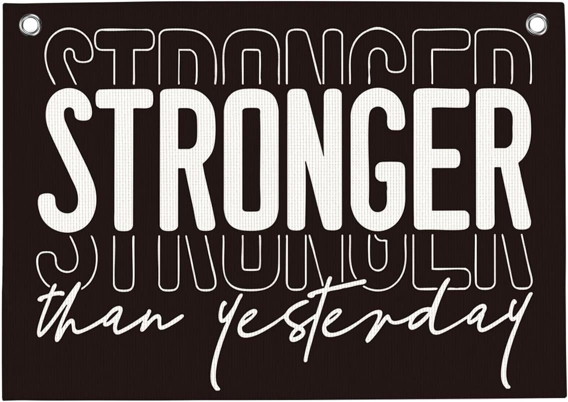 Stronger Than Yesterday Gym Motivational Wall Art Banner College Dorm Posters Gifts for Guys Men Women Gym Flag Decor for Home Gym Bedroom Workout Room 30x20 Inchs