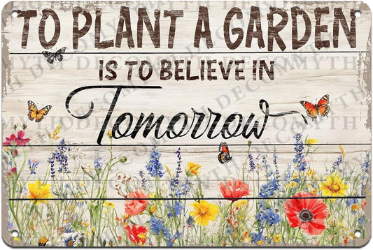 Gardening Vintage Metal Sign Plaque To Plant A Garden is To Believe Tomorrow Sign for Home Greenhouse Living Room Bedroom Outdoor Decor 12 * 8inch