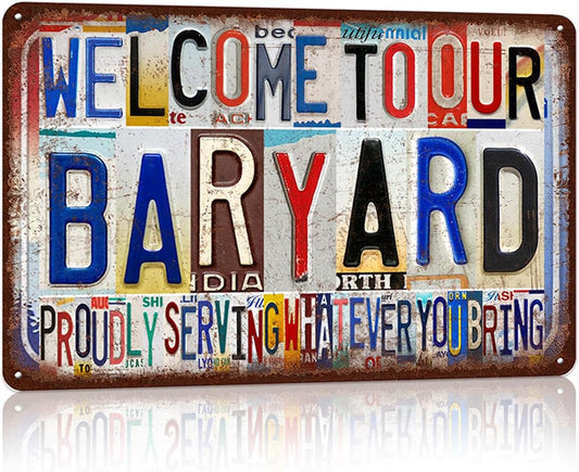 Vintage Baryard Wall Decor Metal Sign Tin Signs Poster - Welcome To Our Baryard Proudly Serving Whatever You Bring