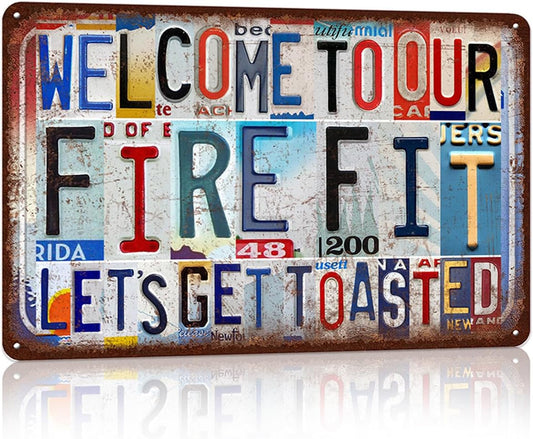 Vintage Fire Fit Wall Decor Metal Sign Tin Signs Poster - Welcome To Our Fire Fit Let's Get Toasted