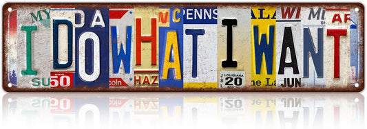 Vintage I Do What I Want Wall Decor Street Signs Metal Tin Signs 16 x 4 Inches