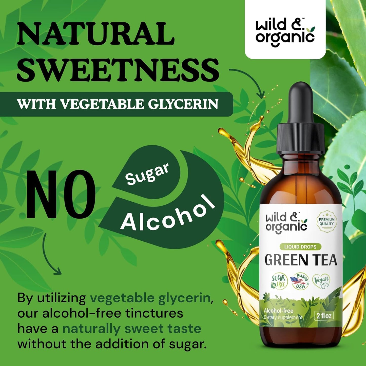 Wild & Organic Green Tea Extract Liquid Drops - Antioxidant Supplement - Natural Green Tea Supplements w/Camelia Sinensis - Vegan, Sugar & Alcohol-Free Tincture - 2 fl oz