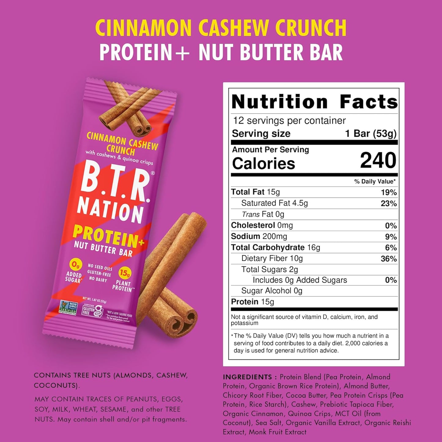 B.T.R. Nation Vegan Keto Plant Based High Protein & High Fiber Bars - Cinnamon Cashew Crunch Protein+ | 12 Bars | Low Carb & GF, Free of Sugar Alcohols, Dairy, Soy and with Powerful Superfoods!