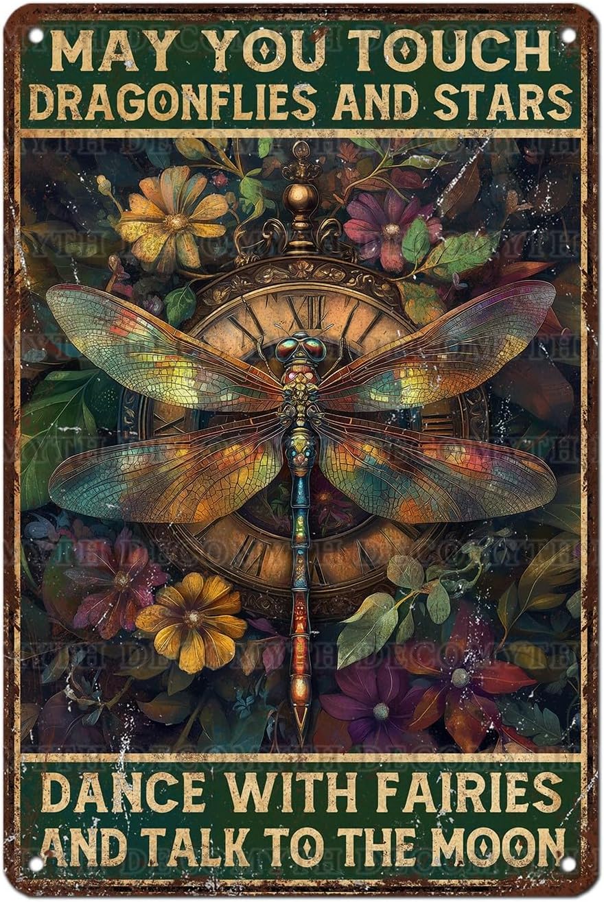 Vintage Dragonfly Tin Sign May You Touch Dragonflies And Stars Dance With Fairies And Talk To The Moon Retro Metal Poster Funny Wall Art Cafe Toilet Farm Room Garden Plaque Outdoor 12 * 8inch