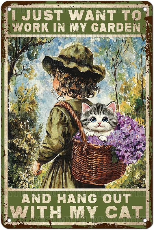 Garden Sign I Just Want To Work In My Garden and Hang Out With My Cat Vintage Metal Tin Sign Retro for Home Patio Backyard 12 * 8inch