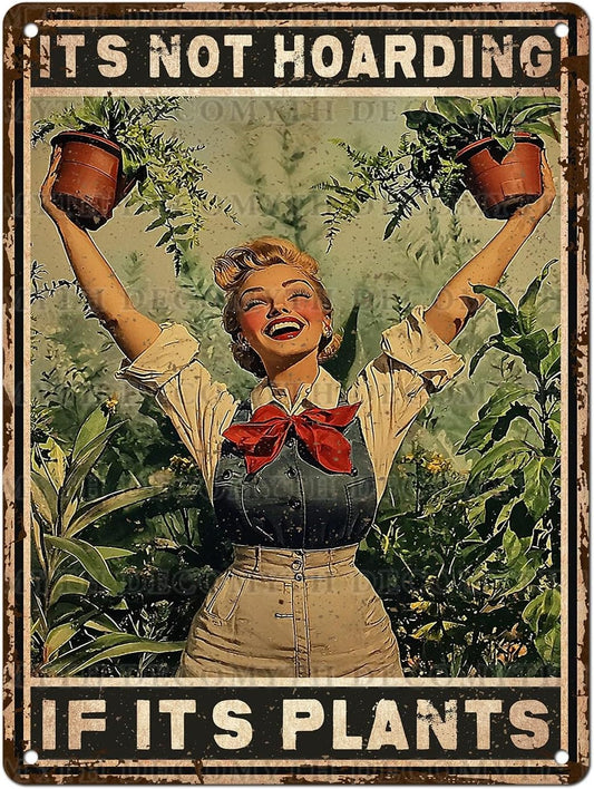 Retro Garden Metal Sign It's Not Hoarding If It's Plants Vintage Gardening Decor Metal Plaque for Parlor Yard Oasis Backyard Patio Greenhouse Decoration 12 * 16inch