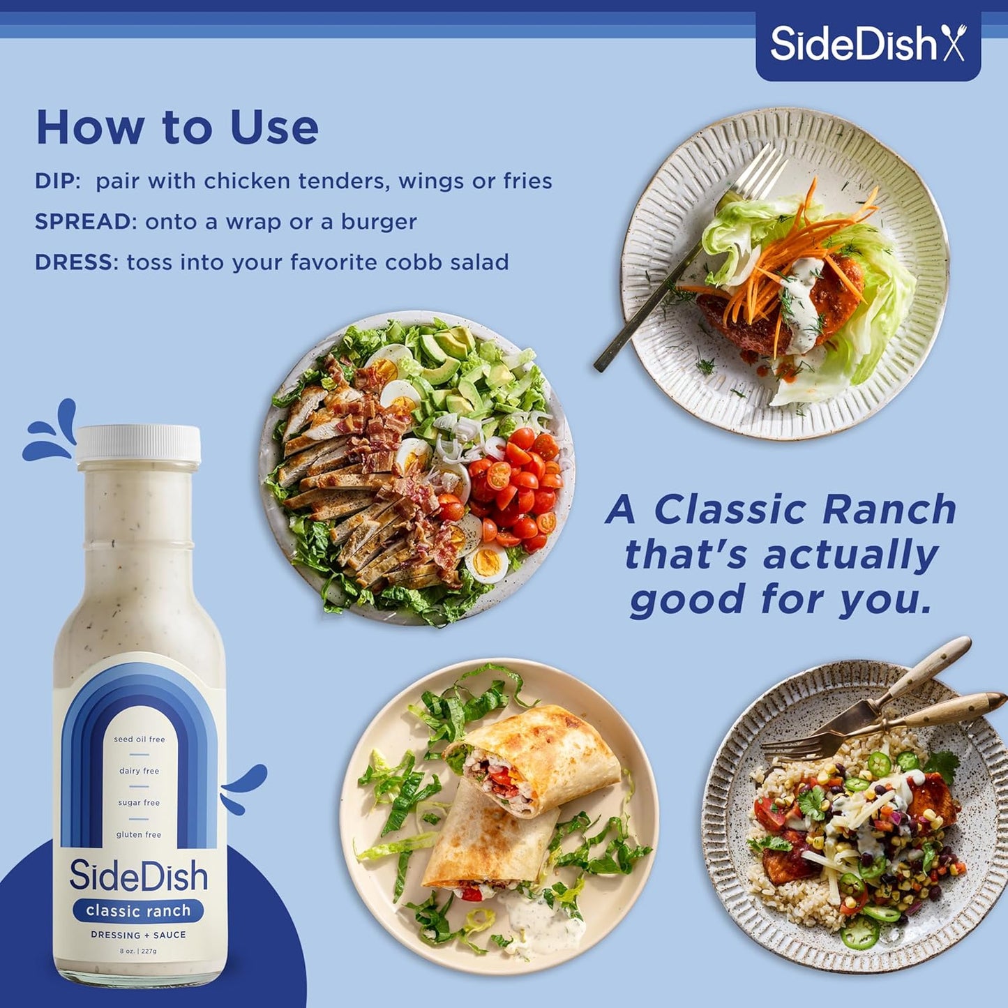 SideDish Classic Ranch Dressing (Pack of 3) - Seed Oil Free, Dairy Free & Gluten Free Salad Dressing w/Avocado Oil - Sugar Free, Low Sodium Healthy Ranch Dressing - Paleo Dressing for Sauces & More